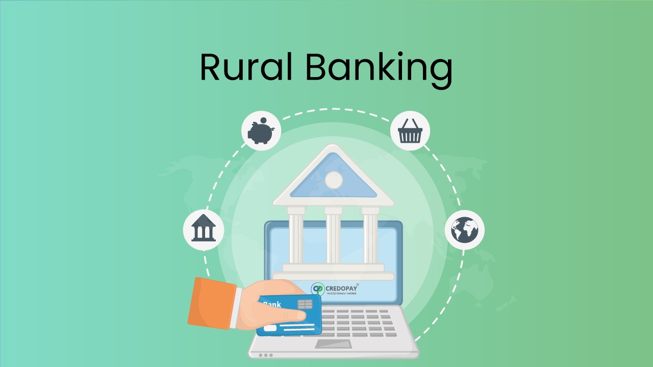 Rural Banking: Challenges and Opportunities